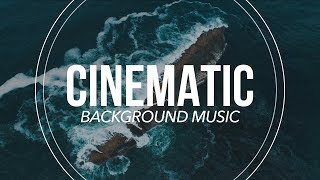 Epic Cinematic Background Music For Videos [upl. by Morgen]