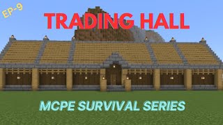 I BUILT A TRADING HALL IN SURVIVAL SERIES MCPE [upl. by Pedersen]