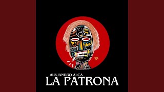 La Patrona [upl. by Nirrac]