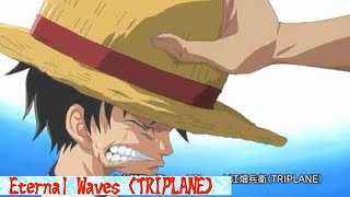 ONE PIECE Eternal Waves TRIPLANE [upl. by Elokyn]