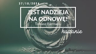 Jest nadzieja na odnowę  Tomasz Biernacki  27 października 2024 [upl. by Aibonez]