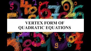 Vertex form for quadratic equations [upl. by Comyns807]