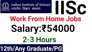 WORK FROM HOME JOBS IISC 2024 I 12th any graduate any PG I 2  3 hrs Job I NO FEE I [upl. by Atinihc]