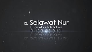 Ustaz Abdullah Fahmi  Selawat Nur Official Video [upl. by Thisbee]