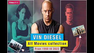 Vin Diesel all movies collection from 1990 to 2023  English movies  Best of 5 [upl. by Dorie]