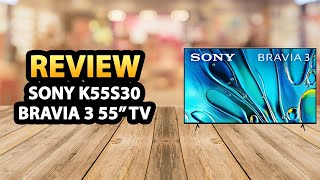 Sony K55S30 BRAVIA 3 55 inch 4K HDR Smart LED TV ✅ Review [upl. by Felise25]