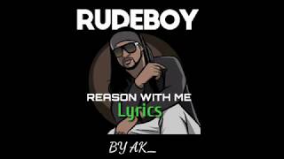 Rudeboy  Reason With Me Lyrics [upl. by Holladay436]