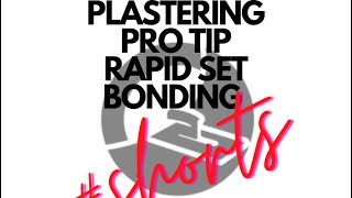 Plastering Pro Tip Rapid Set Bonding [upl. by Yuzik]