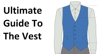 How To Buy A Vest  Ultimate Guide To The Waistcoat  Mens Vests Waistcoats Video [upl. by Rama]