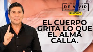 El cuerpo y las emociones  Por el Placer de Vivir con César Lozano [upl. by Fruma]