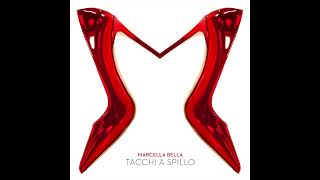 Marcella Bella  Tacchi a spillo Official Audio [upl. by Zakaria]