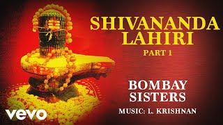 Shivananda Lahiri Part 1  Shivananda Lahiri  Bombay Sisters  Mantra Chant [upl. by Yllil]