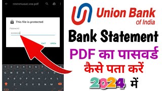 Union bank statement pdf password How to open pdf statement in U mobile hindi union bank of india [upl. by Hubsher743]