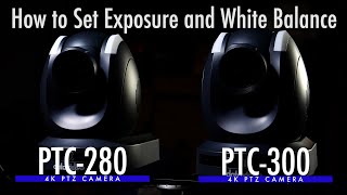 Datavideo PTC300 and PTC280 4K PTZ Cameras  How to Set Exposure and White balance [upl. by Enelrae]