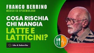 Cosa rischia chi mangia LATTE E LATTICINI Ce lo spiega il dottor Franco Berrino [upl. by Ethe]