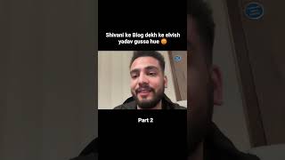 Elvish Yadav 😡Part 2trendingshorts shortsviral elvishyadav lovekeshkataria shorts [upl. by Nellahs236]