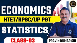 HTETRPSCUP PGT EXAM  ECONOMICS STATISTICS CLASS 3 BY PRAVIN SIR  EXAM TARKASH [upl. by Anovad29]