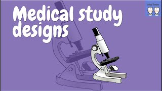 Medical Study Designs made easy Case reports Crosssectional Cohort CaseControl RCT [upl. by Aivatnwahs]