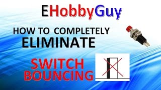 How to Completely Eliminate Switch Bouncing [upl. by Sally]