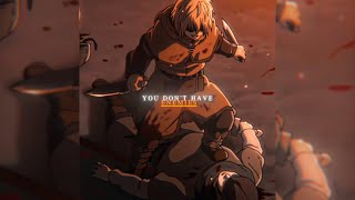 You Don’t Have Enemies  Vinland Saga edit [upl. by Gnauq]