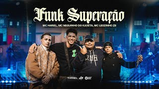 MC Hariel Neguinho do Kaxeta Leozinho ZS  Funk Superação  FUNK SUPERAÇÃO [upl. by Euton]