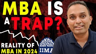 IIMs CAN’T Make Your Career in 2024 Reality of MBA From IIM  Cons of doing MBA in 2024 mba [upl. by Ahsias811]