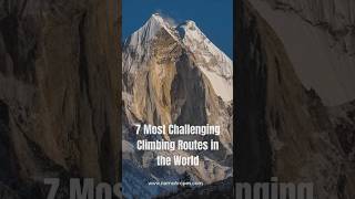 Conquer the Impossible 7 Most Challenging Climbing Routes in the World 🧗‍♂️🏔️ [upl. by Krall601]