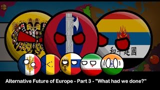 Alternative Future of Europe  Part 3  quotWhat had we donequot [upl. by Diarmit359]