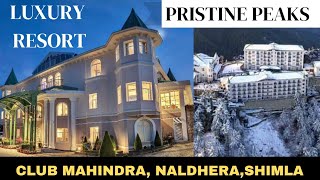 Club Mahindra  Prestine Peaks  Naldhera  Shimla  Full Property Tour [upl. by Oulman]