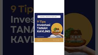 9 Tips Untuk Kamu Untuk Berinvestasi Tanah Kavling ghederealty [upl. by Jonme]