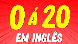 Números até 20 em inglês  Números em inglês de 1 a 20  Numeros de 1 ate 20 em ingles [upl. by Naneik]