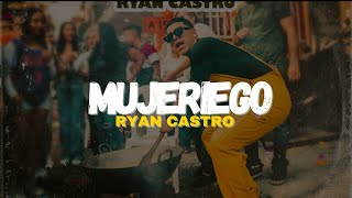 Ryan Castro  Mujeriego Letra [upl. by Basile437]