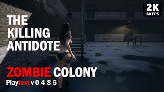 THE KILLING ANTIDOTE  ZOMBIE COLONY Steam Playtest v 0485 NO COMMENTARY [upl. by Wilbert429]