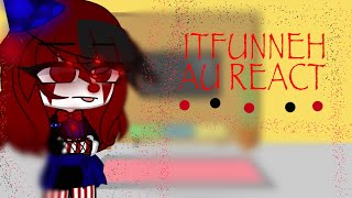 • Itfunneh au react • Itsfunneh  Gacha Club  BlueClown  ENJOY [upl. by Neeloc]