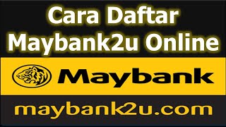 Cara Mudah Daftar MAYBANK2U ONLINE [upl. by Awad401]