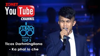 MIZO IDOL SEASON 6 TOP 3 TICOS DARHMINGLIANA  KA PHAL LO CHE [upl. by Carrillo456]