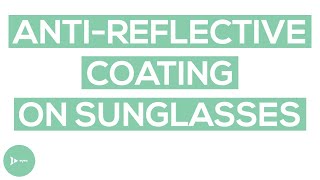 Backside AntiReflective Coating on Sunglasses  Do You Need AR on Sunglasses [upl. by Elyrrad]