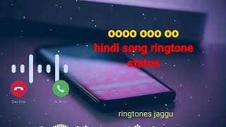 Ooo oooo oo hindi song ringtone statusphone ringtoneringtones jaggu [upl. by Dragelin]