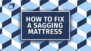 How To Fix A Sagging Mattress [upl. by Nafri]