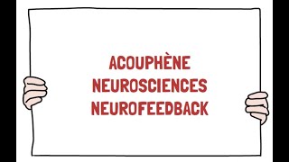 Acouphène Neurosciences amp Neurofeedback [upl. by Melville]