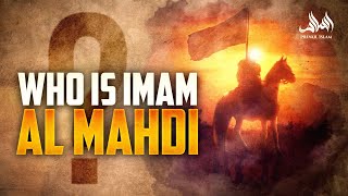 WHO IS IMAM AL MAHDI AUTHENTIC DESCRIPTION [upl. by Michigan]