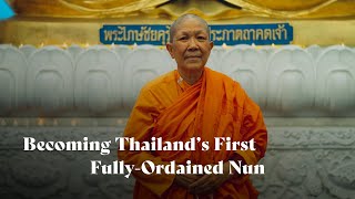 Becoming Thailands First FullyOrdained Theravada Nun  Dhammananda Bhikkhuni [upl. by Akilegna]