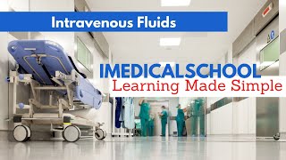 Medical School  Intravenous Fluids Made Easy [upl. by Eibbob649]