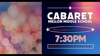 Mellon Middle School Cabaret  November 21st 2024  Mellon Auditorium [upl. by Jun]