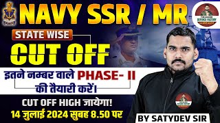 Navy SSR MR Cut Off 2024  STATE WISE CUT OFF  इतने नम्बर वाले PHASE II की तैयारी करें Satydev Sir [upl. by Ymmac159]