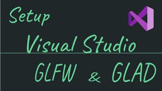 C Modern OpenGL Tutorials  T25 Set Up Visual Studio GLAD amp GLFW [upl. by Uke]