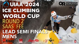 UIAA 2024 Ice Climbing World Cup MENS LEAD SEMI FINALS  SaasFee Switzerland [upl. by Evans]