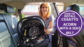 How to install Cosatto Acorn car seat with a seatbelt [upl. by Colburn458]