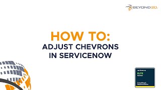 How To Adjust Chevrons in ServiceNow [upl. by Elleinod57]