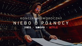 Koncert quotNiebo o północyquot I JIMEK  NOSPR  NETFLIX [upl. by Sissel]